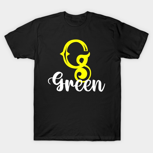 I'm A Green ,Green Surname, Green Second Name T-Shirt by tribunaltrial